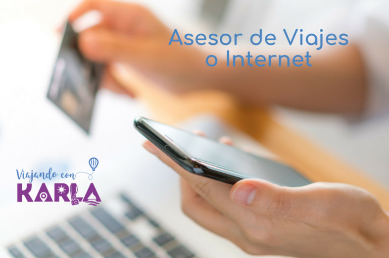 Asesor de Viajes o comprar por internet?